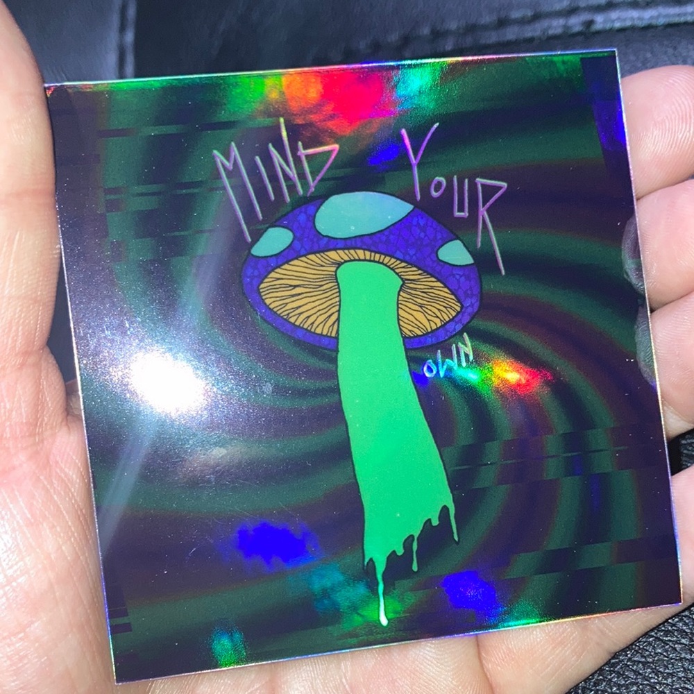 Mind Your Own - Mushroom Melting Mind Holographic Sticker
